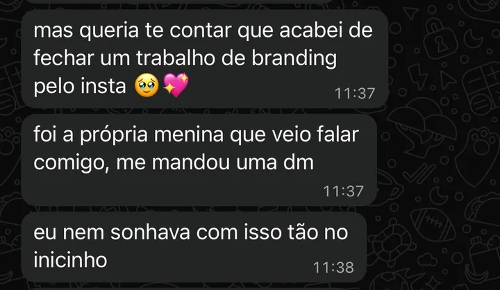 print de whatsapp: aluna conta que fechou um trabalho de branding pelo instagram, com cliente chegando por dm